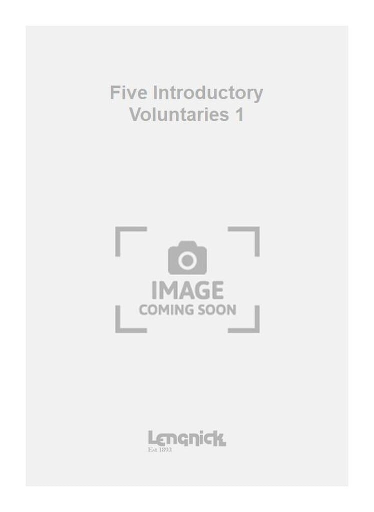 Five Introductory Voluntaries 1
